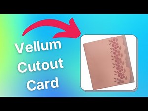 Cricut Craft with Me: Using Vellum for a Cricut Card