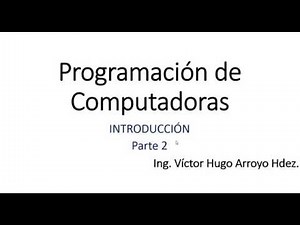 Programación de Computadoras Parte 2