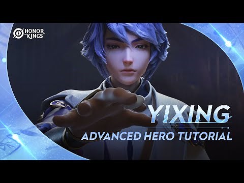 Yixing | Advanced Tutorial | Honor of Kings