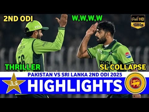 PAK vs SL 2nd ODI Full Match Highlights 2025 | Pakistan Vs Sri Lanka 2nd ODI Full Highlights 2025
