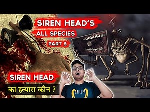 All Species & Family of Siren Head Explained in Hindi || Siren Head Part 3 || Megahorn, Multi-Headed