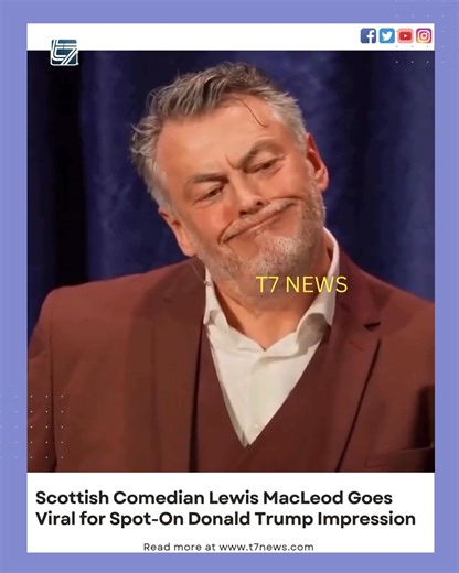 T7News Channel on Instagram: "Scottish actor and impressionist Lewis MacLeod has gone viral across social media for his highly accurate and sharply satirical impersonation of US President Donald Trump. Widely regarded as one of the most convincing Trump mimics, MacLeod’s performances have drawn praise for their vocal precision, exaggerated mannerisms and clever humour. MacLeod regularly features on BBC Radio 4’s satirical programme Dead Ringers and shares short sketches on platforms such as Inst