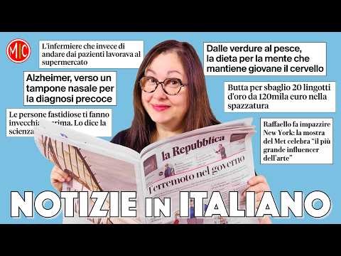 Notizie in italiano - Read the News in Italian with Me | Learn Italian with the News