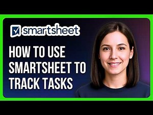 How To Use Smartsheet To Track Tasks