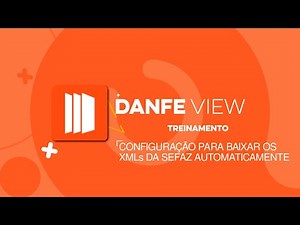 Como Configurar o DANFE VIEW para Baixar Automaticamente os XMLs da SEFAZ - Treinamento #5