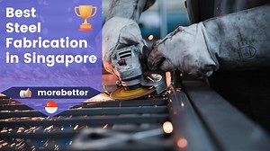 15 Best Steel Fabrication In Singapore For Metal Fabrication Works (2025) | Metal Fabricators For Metal Works | MoreBetter