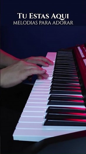 TU ESTAS AQUI - MELODIAS PARA ADORAR - PIANO INSTRUMENTAL