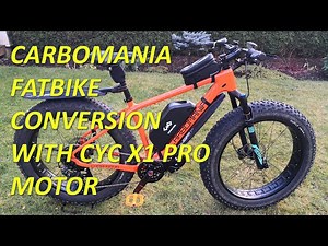 Carbomania fatbike conversion with CYC X1 Pro Gen2 motor