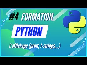 Formation Python #4 - L'affichage (print, f-strings, format,...)