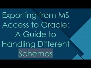Exporting from MS Access to Oracle: A Guide to Handling Different Schemas