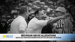 The son of legendary college football coach Bo Schembechler says his father knew about sexual abuse by a former University of Michigan team doctor — and did nothing about it. Nancy Chen spoke with Matt Schembechler, who says Dr. Robert Anderson molested him as a child. | CBS Mornings