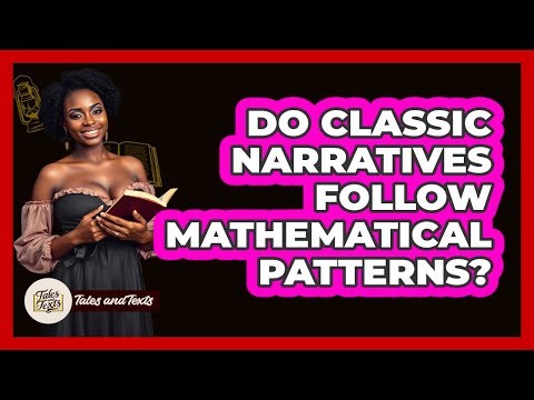 Do Classic Narratives Follow Mathematical Patterns? - Tales And Texts