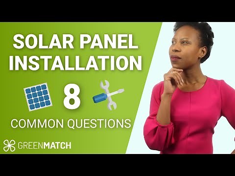 SOLAR PANEL INSTALLATION - 8 most common questions │GreenMatch