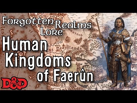 Humans in D&D - Forgotten Realms Lore | Part 1