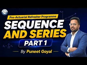 Pre-Actuarial Refresher Programme | Sequence & Series Part 1 | The Academic Junction