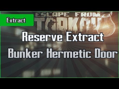 Military Reserve Extract - Bunker Hermetic Door - Exfil Escape from Tarkov Questing Guide EFT