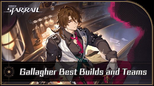 Gallagher Best Builds and Teams | Honkai: Star Rail｜Game8