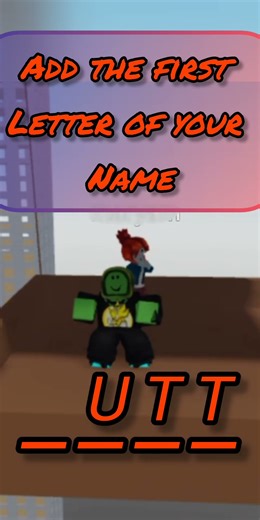 Add the first letter of your name #roblox