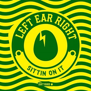 Left Ear Right is back on the feed with ‘Sittin On It’ — listen now birdfeed.dirtybirdrecords.com/releases/1335 | Dirtybird