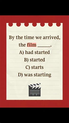 💡 Question: By the time we arrived, the film _____. A) had started B) started C) starts D) was starting Description: The correct answer is A) had started. We use the past perfect tense (had past participle) to show that one past action happened before another past action. ✅ Correct sentence: By the time we arrived, the film had started. 📘 Explanation: “We arrived” (past) happened after “the film started.” Therefore, the earlier action (film started) takes past perfect tense. ❌ started – simple