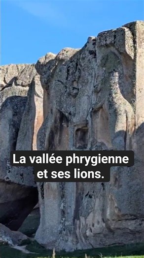 Fragments visuels - La vallée phrygienne et ses lions