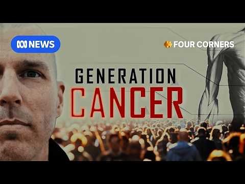 Investigating the rise of early-onset cancer | Four Corners Documentary
