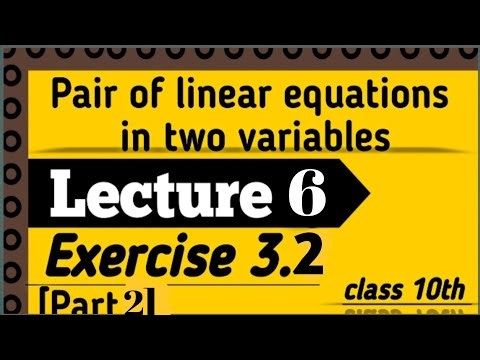 Pair of linear equations in two variables Lecture 6 [Exercise 3.2][Part 2] #Class 10th