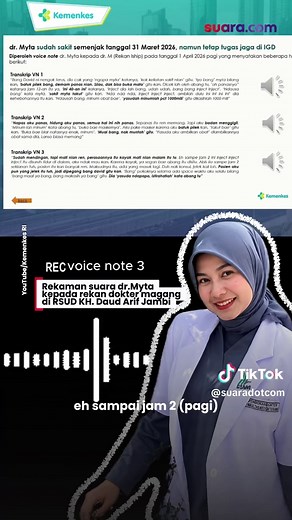 Kementerian Kesehatan (Kemenkes) RI membuka rekaman suara 'kesakitan' dokter internship (magang) Rumah Sakit Umum Daerah (RSUD) K.H. Daud Arif, dr. Myta Aprilia Azmy (MAA) saat tetap masih bekerja meski sedang sakit sebelum akhirnya meninggal dunia. Bahkan dalam rekaman suara curhatan dr.Myta ke sesama rekan magangnya, terungkap jika dokter yang tengah berjaga di stase IGD ia bekerja sembari diinfus. Saat itu bahkan ia sudah ditahap mual dan ingin muntah, dengan kondisi demam yang mencapai 40 de