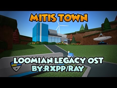 Mitis Town - Loomian Legacy OST (By:Rxpp/Ray)