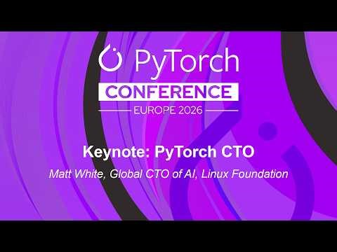 Keynote: PyTorch CTO - Matt White, Global CTO of AI, Linux Foundation