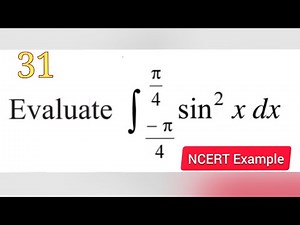 Integrals example 31 | Example 31 class 12 maths ch 7| integration of sin^2 x limit -π/2 to π/2