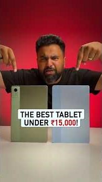 The Best Tablet Under ₹15,000!