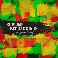 Sublime Reggae Kings – Reggae Soul (2022) » download by NewAlbumReleases.net