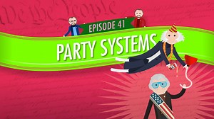 Party Systems: Crash Course Government #41 | Crash Course Government and Politics