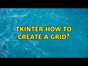 Tkinter how to create a grid?