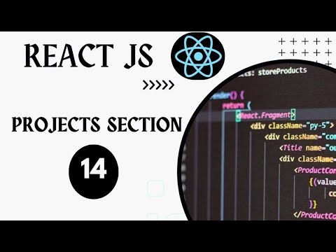 Lesson 14. Project Section | React JS | Web Development | Sahalsoftware | Somali ku baro