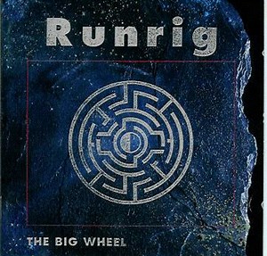Runrig - The Big Wheel