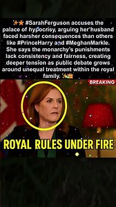 How #Sarah Ferguson’s Claim Of Unfair Royal Treatment Fuels Rising Tension In Britain