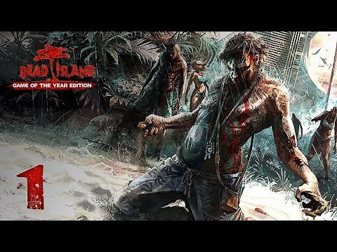 Dead Island: Game of the Year Edition - HD Walkthrough Part 1 - Prologue: Rise and Shine