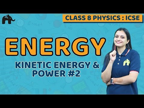 Energy Class 8 ICSE Physics | Selina Chapter 4 | Kinetic Energy & Power #2