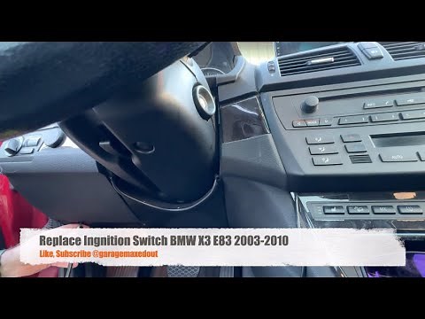 Tutorial: BMW X3 E83 Ignition Switch Replacement