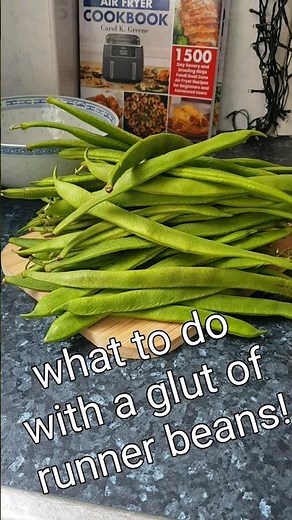runner bean glut!!
