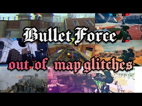 8 ofm glitches on 6 maps [Bullet Force]