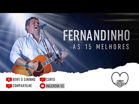 Fernandinho ''As 15 Melhores'' Louvor e Adoração