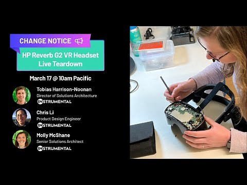 Episode #18 - Change Notice: Live teardown of the HP Reverb G2 VR headset