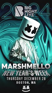 Boston! See you on Dec 28th at Big Night Live 🎉 Tickets on sale now! | marshmello