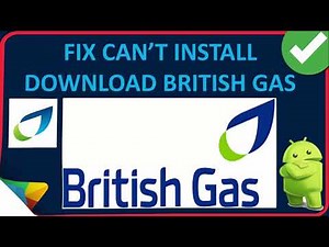 Fix Can't Install British Gas App On Android | Fix Can't Download British Gas App From Play Store
