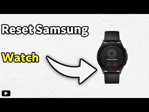 how to reset samsung watch step by step full guide