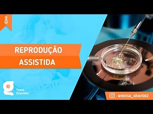 ASSISTED REPRODUCTION: What is it and how does it work?