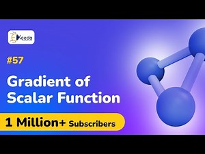 Gradient of Scalar Function - Electrodynamics - Engineering Physics 2